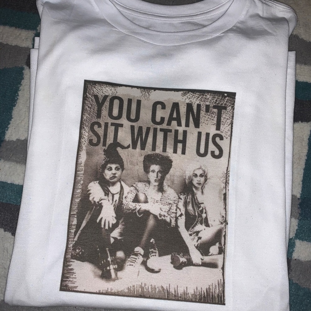 You Can’t Sit with Us - Hocus Pocus T-Shirt